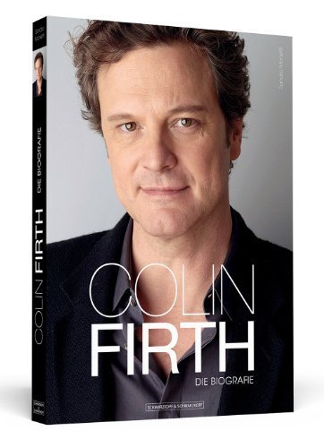 Colin Firth: Die Biografie by Sandro Monetti(1. März 2013)