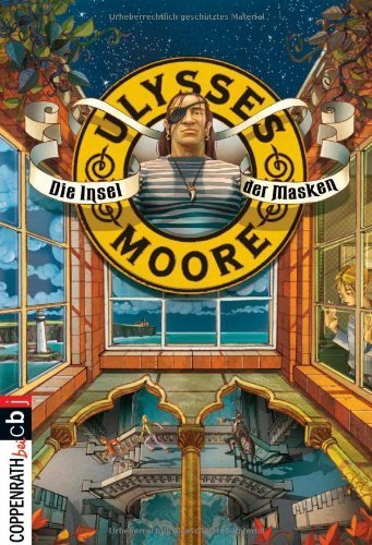 Ulysses Moore - Die Insel der Masken by Pierdomenico Baccalario(13. Februar 2012)