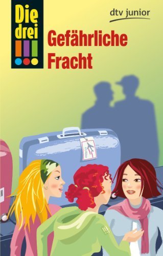 Die drei !!! - Gefährliche Fracht (Ausrufezeichen) by Unknown(2015-08)