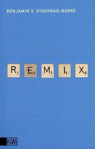 Remix: Texte 1996-1999 von Stuckrad-Barre. Benjamin v. (2004) Taschenbuch