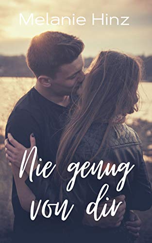 Nie genug von dir: Kurzgeschichte