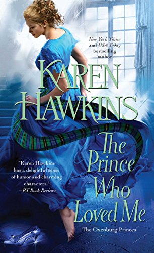 The Prince Who Loved Me (The Oxenburg Princes Book 1)