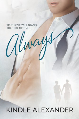 Always : Can True Love Stand the Test of Time? Always is a Lifelong Love Story with Strong Male Leads. (Always & Forever Duet Book 1)