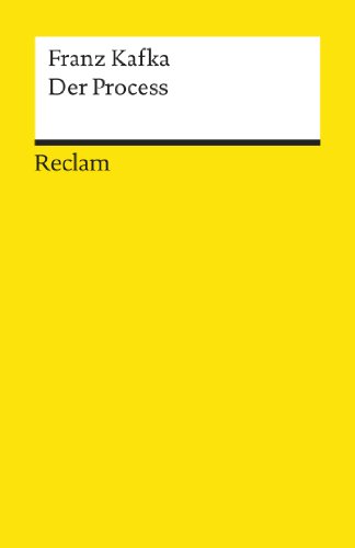 Der Process: Roman. Textausgabe mit Anhang, Anmerkungen und Nachwort – Kafka, Franz – Deutsch-Lektüre, Deutsche Klassiker der Literatur – 9676 (Reclams Universal-Bibliothek)