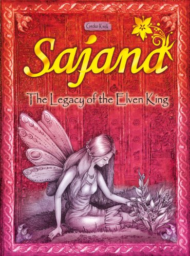 GECKO KECK: "SAJANA - The Legacy of the Elven King" original continued of "Bayala - The Daughters of the Elf King" by Gecko Keck (Bayala, Sajana Book 2)