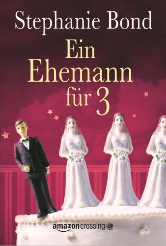 Ein Ehemann für 3
