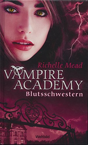 Vampire Academy 01 - Blutschwestern - Richelle Mead