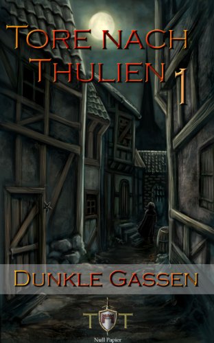 Die Tore nach Thulien - 1. Episode - Dunkle Gassen: Wilderland