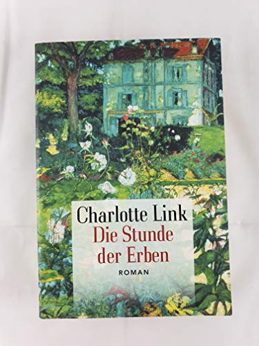 Die Stunde der Erben : Roman. Link, Charlotte: Die Sturmzeit-Trilogie ; 3 Meine Edition BestBook