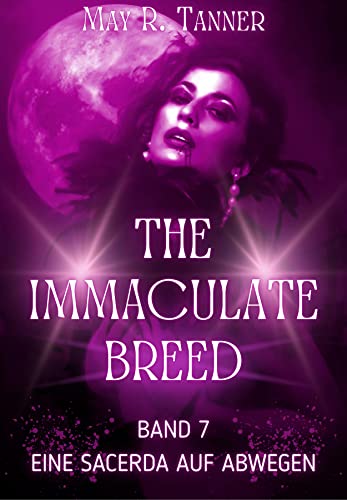 Eine Sacerda auf Abwegen (The Immaculate Breed 7)