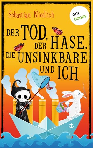 Der Tod, der Hase, die Unsinkbare und ich: Zwei schwungvolle Geschichten voller schwarzem Humor