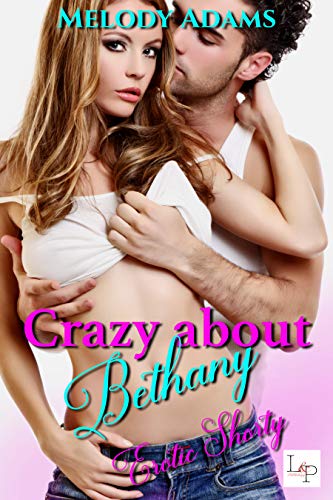 Crazy about Bethany: Erotische Kurznovelle