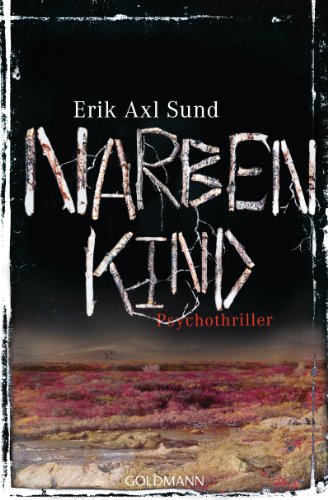 Narbenkind: Psychothriller (Victoria-Bergman-Trilogie 2)