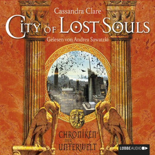 City of Lost Souls: Chroniken der Unterwelt 5