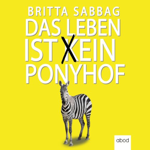Das Leben ist (k)ein Ponyhof