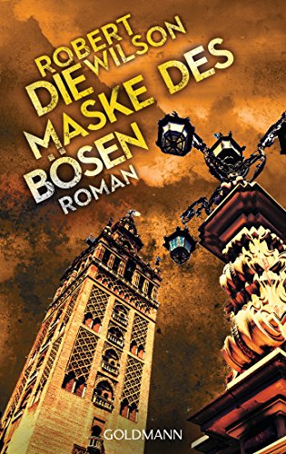 Die Maske des Bösen: Roman (Javier Falcón 3)