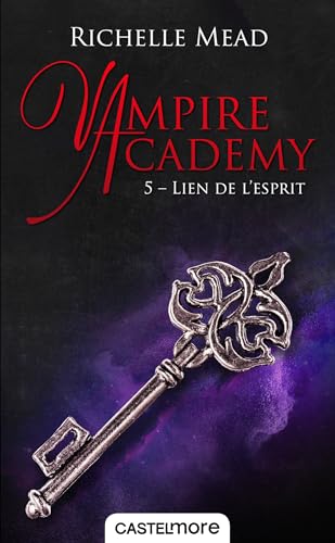 Vampire Academy, T5 : Lien de l'esprit (French Edition)