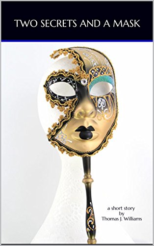 Two Secrets and a Mask