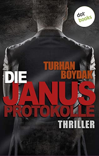 Die Janus-Protokolle: Thriller (Jason Bradley ermittelt 1)