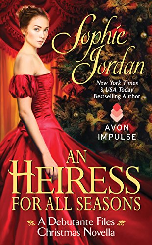 An Heiress for All Seasons: A Debutante Files Christmas Novella (The Debutante Files Series)