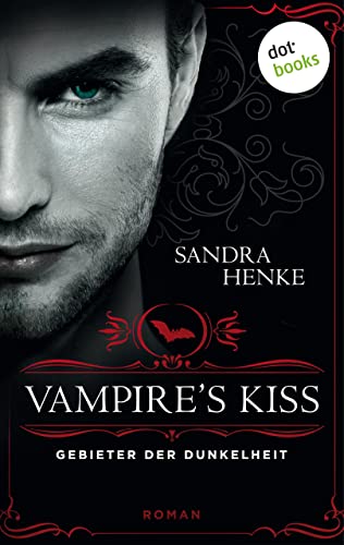 VAMPIRE'S KISS - Gebieter der Dunkelheit: Erotischer Roman