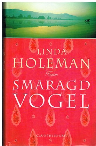 Smaragdvogel : Roman. = The linnet bird, Club-Premiere