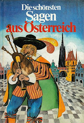 Die schönsten Sagen aus Österreich - mit 95 Zeichnungen von Hildegard Petzolt