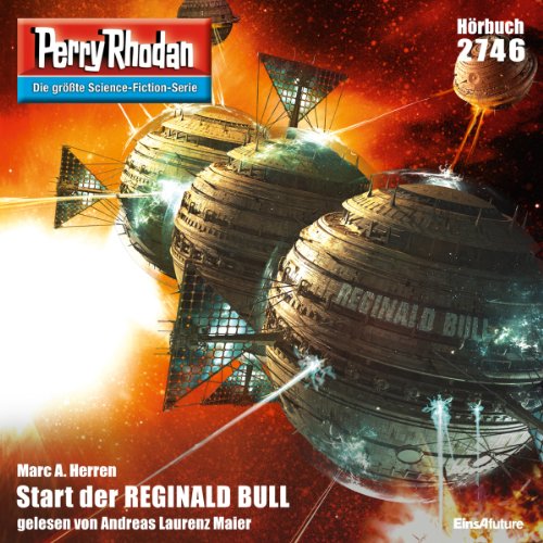 Start der Reginald Bull: Perry Rhodan 2746