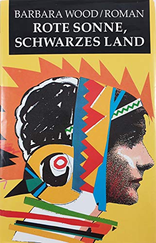Rote Sonne, schwarzes Land : Roman. Aus d. Amerikan. von Manfred Ohl u. Hans Sartorius