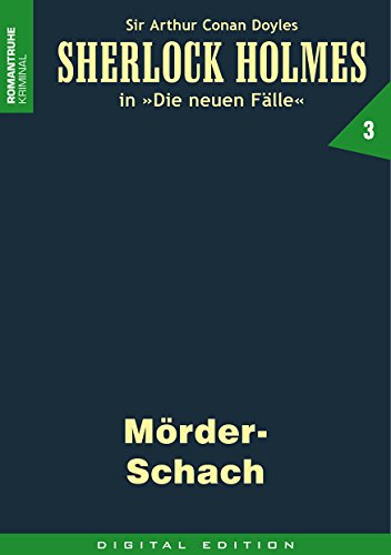 SHERLOCK HOLMES 3: Mörderschach (Sherlock Holmes - die neuen Fälle)