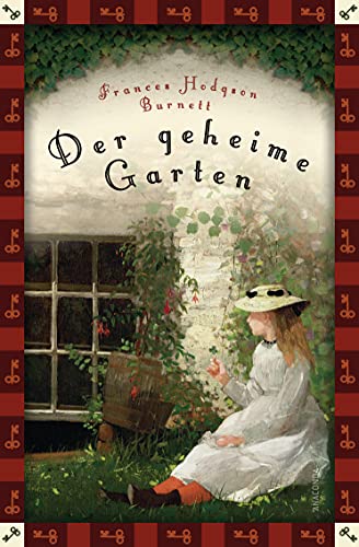 Frances Hodgson Burnett, Der geheime Garten (Neuübersetzung): Vollständige, ungekürzte Ausgabe (Anaconda Kinderbuchklassiker 12)