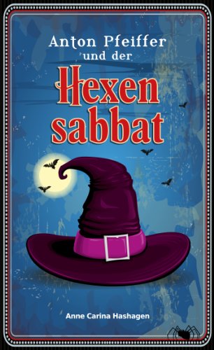 Anton Pfeiffer und der Hexensabbat (Buch 2)