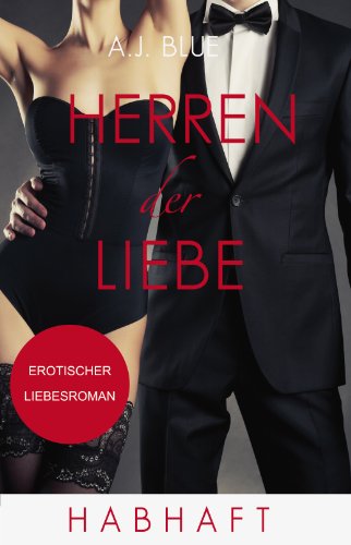 Herren der Liebe - Habhaft: Erotischer Roman (Teil 4)