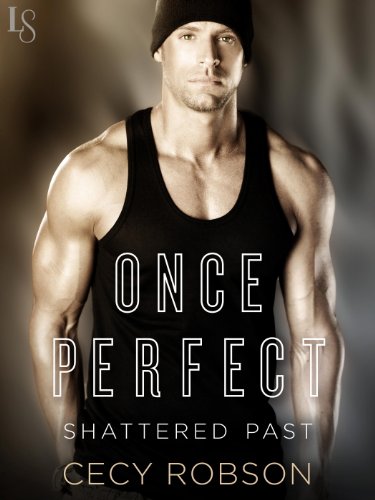 Once Perfect (Shattered Past Book 1)