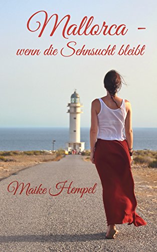Mallorca — wenn die Sehnsucht bleibt