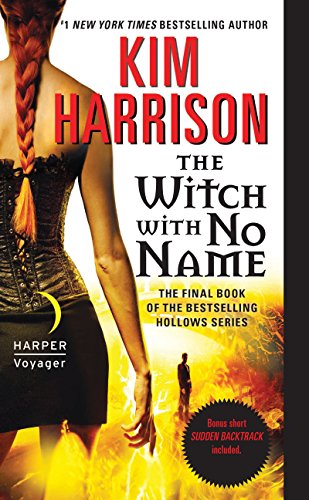 The Witch with No Name: A Witchy Urban Fantasy with a Twist of Mystery, Perfect for Fall Spooky Season 2024, Follow Rachel Morgan on Her Perilous Journey ... (The Hollows Book 13)