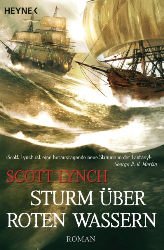 Sturm über roten Wassern: Band 2 - Roman (Locke Lamora)