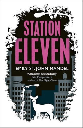 Station Eleven: the immersive, evocative bestselling modern classic (Picador Collection)