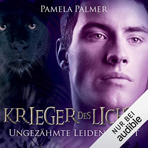 Ungezähmte Leidenschaft: Krieger des Lichts 3