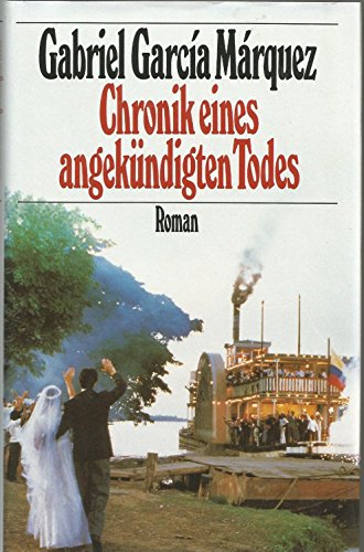 Chronik eines angekündigten Todes, Roman, Aus dem kolumb. Spanisch von Curt Meyer-Clason,