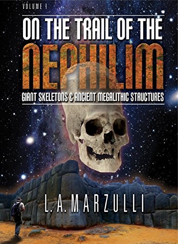 On the Trail of the Nephilim, Volume One