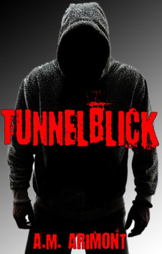 Tunnelblick (Kurz-Thriller)