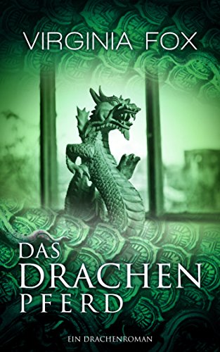 Das Drachenpferd (Drachenromane 3)