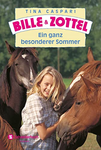 Bille und Zottel - Ein ganz besonderer Sommer: Eine neue Geschichte