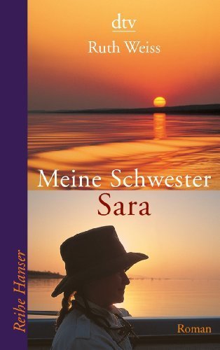 Meine Schwester Sara: Roman von Weiss. Ruth (2004) Taschenbuch