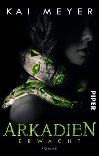 Arkadien erwacht: Roman (Arkadien 1) (Arkadien-Reihe) von Meyer. Kai (2013) Taschenbuch