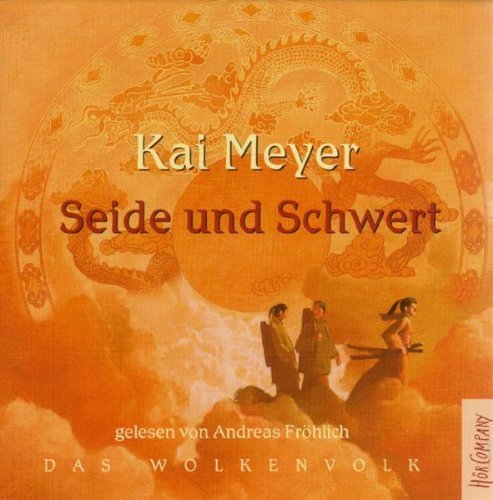 Seide und Schwert: Sprecher: Andreas Fröhlich. 6 CDs. Laufzeit 8 Std. 2 Min. von Meyer. Kai (2006) Audio CD
