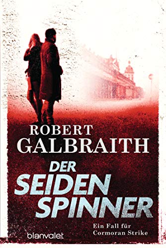 Der Seidenspinner: Ein Fall für Cormoran Strike - Robert Galbraith ist das Pseudonym von Weltbestsellerautorin J.K. Rowling! (Die Cormoran-Strike-Reihe 2)
