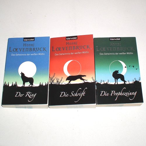 Das Geheimnis der weißen Wölfin 1-3 (Der Ring - Die Schrift - Die Prophezeiung) Trilogie