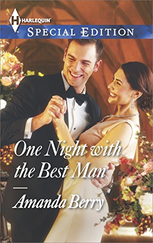 One Night with the Best Man (Harlequin Special Edition Book 2364)